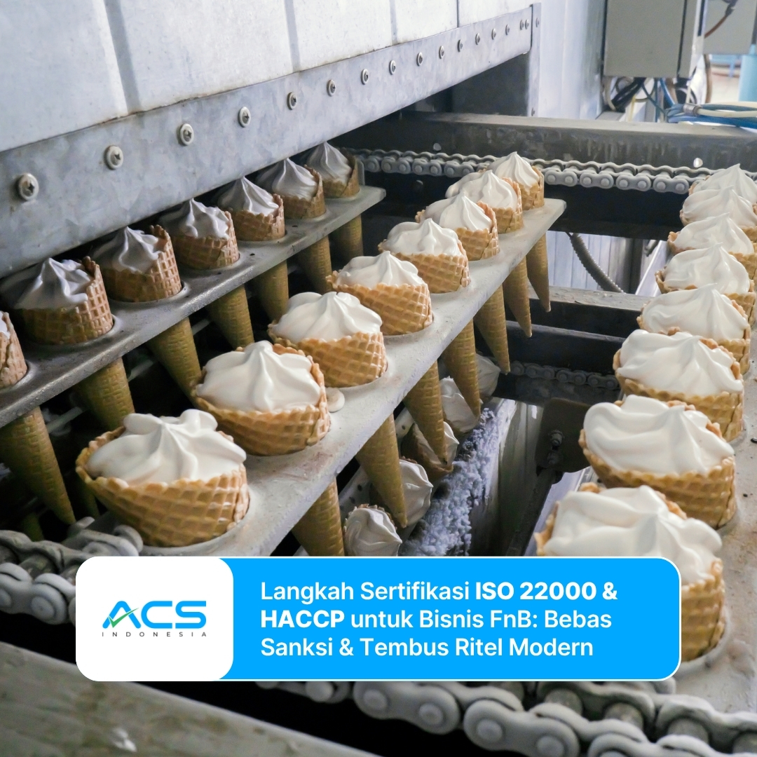 Langkah Sertifikasi ISO 22000 & HACCP untuk Bisnis FnB: Bebas Sanksi & Tembus Ritel Modern
